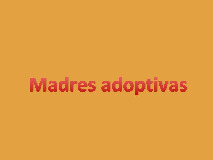 Madres adoptivas 