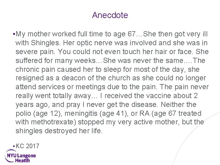 Anecdote • My mother worked full time to age 67…She then got very ill