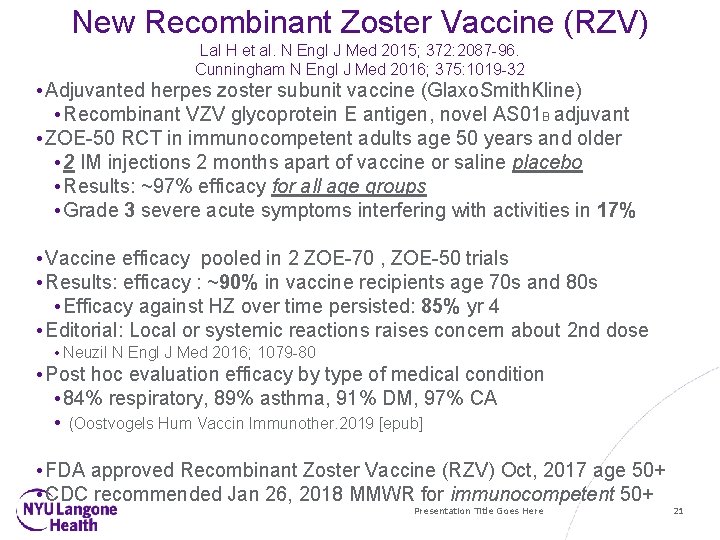 New Recombinant Zoster Vaccine (RZV) Lal H et al. N Engl J Med 2015;