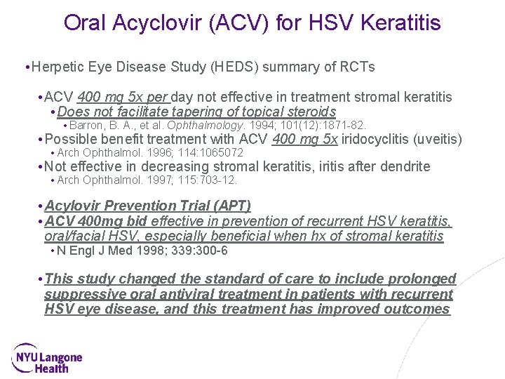 Oral Acyclovir (ACV) for HSV Keratitis • Herpetic Eye Disease Study (HEDS) summary of