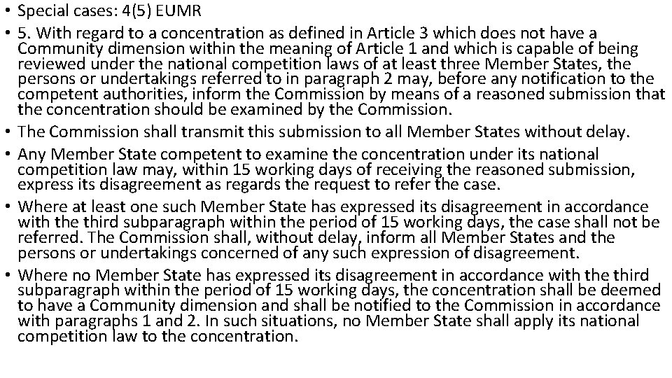 • Special cases: 4(5) EUMR • 5. With regard to a concentration as • Special cases: 4(5) EUMR • 5. With regard to a concentration as