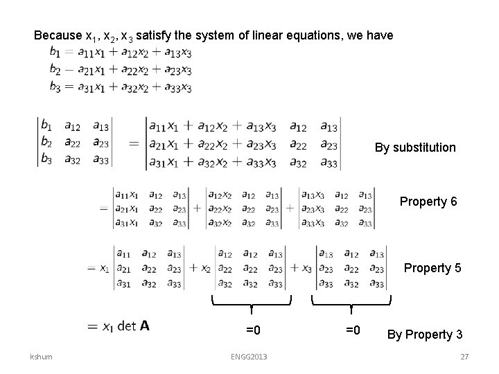 Because x 1, x 2, x 3 satisfy the system of linear equations, we