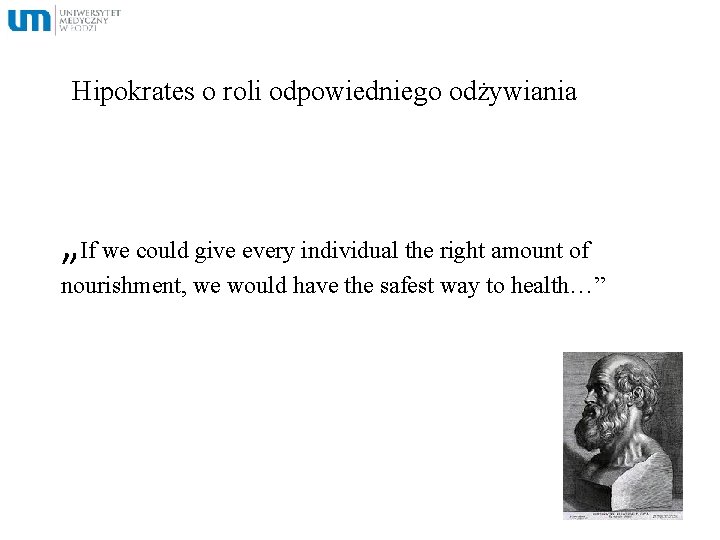 Hipokrates o roli odpowiedniego odżywiania „If we could give every individual the right amount