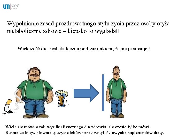 Wypełnianie zasad prozdrowotnego stylu życia przez osoby otyłe metabolicznie zdrowe – kiepsko to wygląda!!