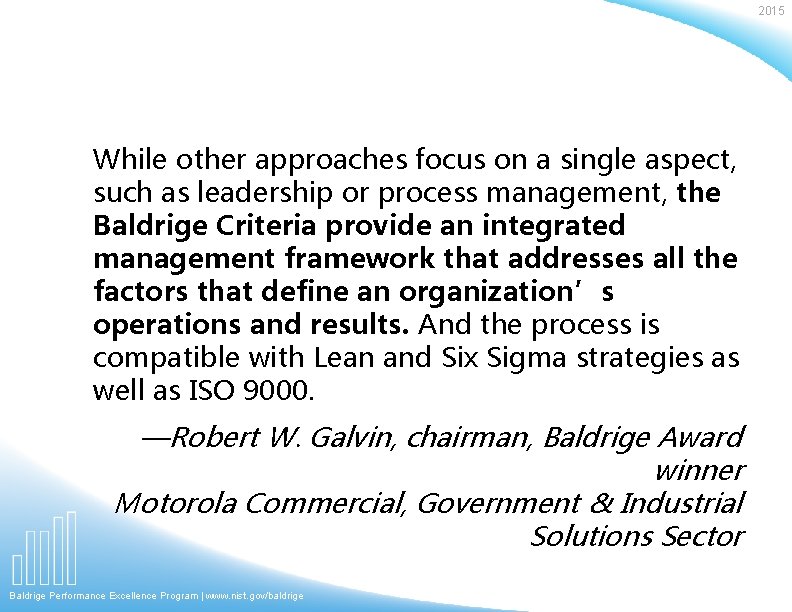 2015 While other approaches focus on a single aspect, such as leadership or process 2015 While other approaches focus on a single aspect, such as leadership or process