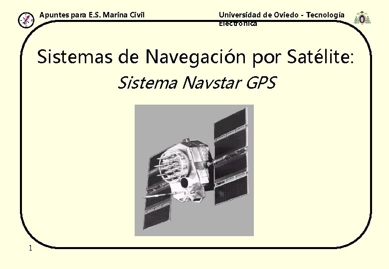 Apuntes para E. S. Marina Civil Universidad de Oviedo - Tecnología Electrónica Sistemas de