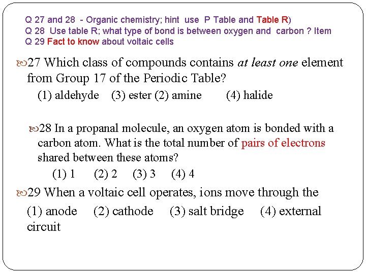 Q 27 and 28 - Organic chemistry; hint use P Table and Table R)