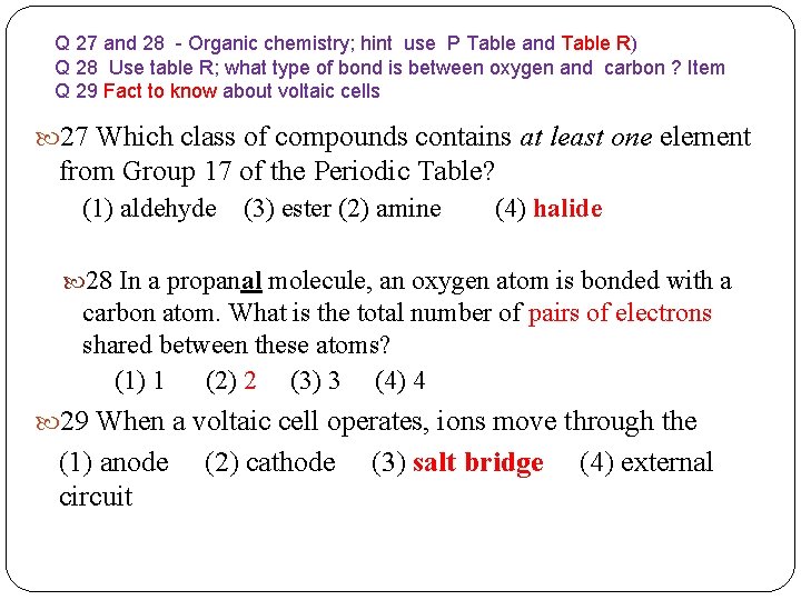 Q 27 and 28 - Organic chemistry; hint use P Table and Table R)