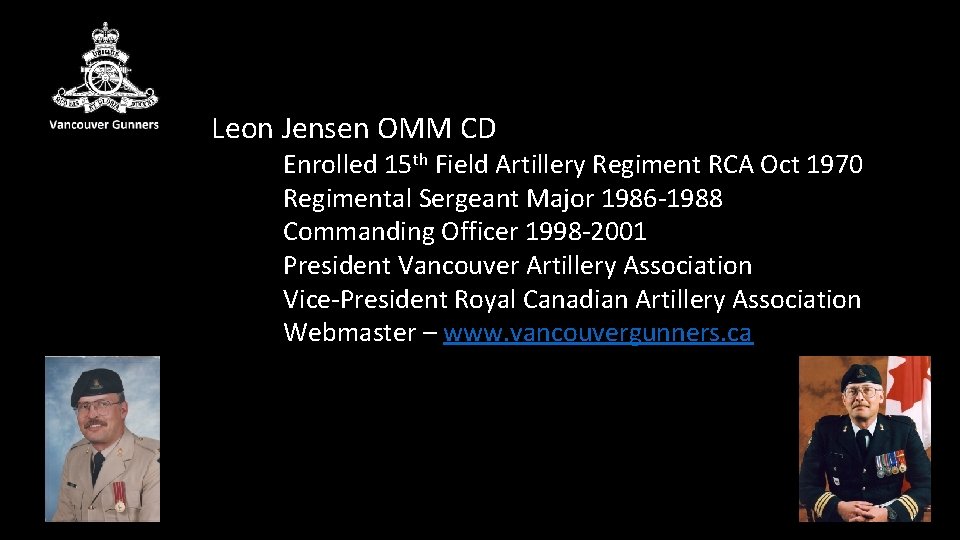 Leon Jensen OMM CD Enrolled 15 th Field Artillery Regiment RCA Oct 1970 Regimental