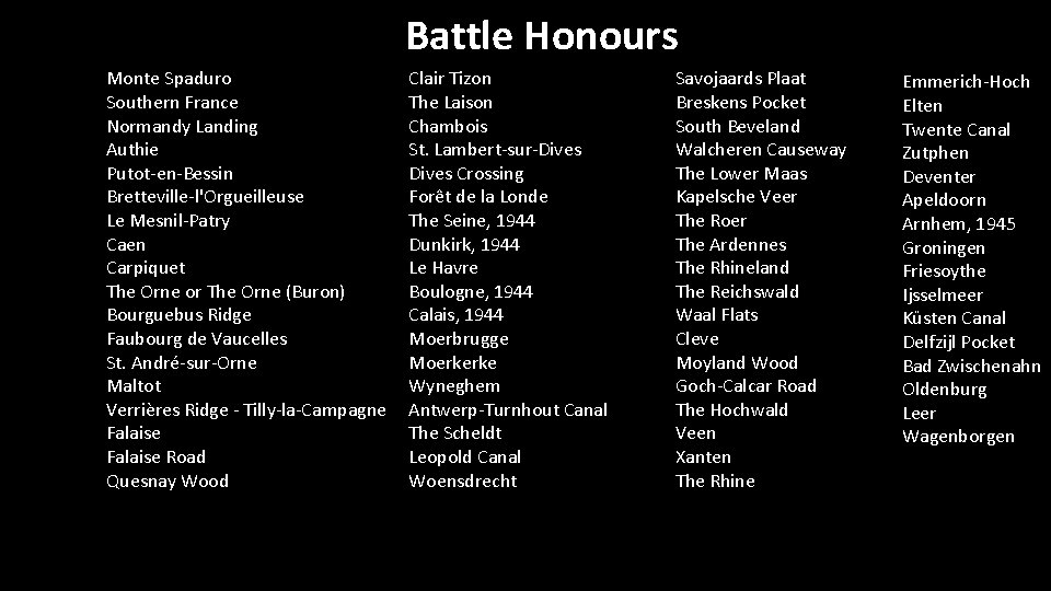 Battle Honours Monte Spaduro Southern France Normandy Landing Authie Putot-en-Bessin Bretteville-l'Orgueilleuse Le Mesnil-Patry Caen