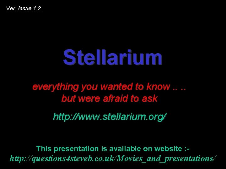 Ver. Issue 1. 2 Stellarium everything you wanted to know. . but were afraid