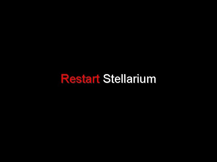 Restart Stellarium 