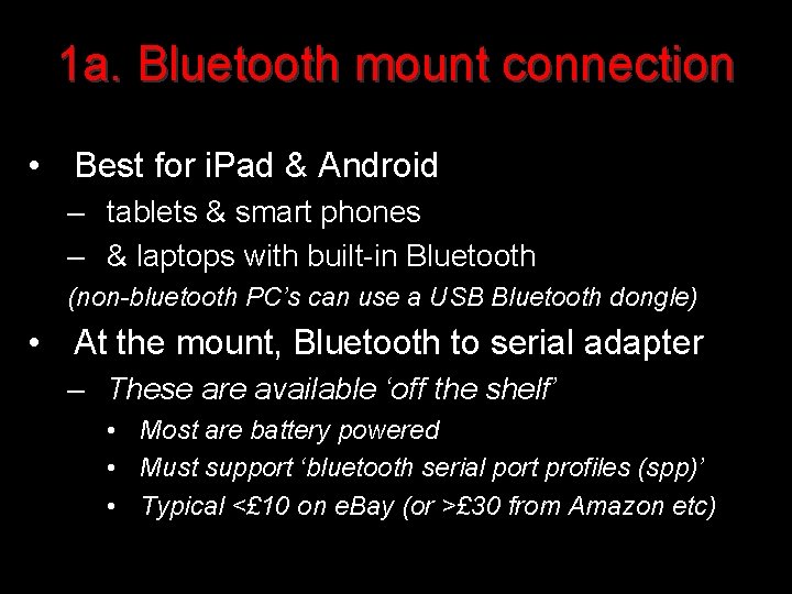 1 a. Bluetooth mount connection • Best for i. Pad & Android – tablets