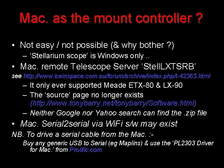 Mac. as the mount controller ? • Not easy / not possible (& why