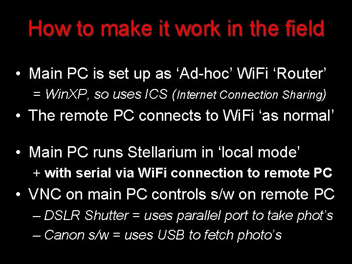 How to make it work in the field • Main PC is set up