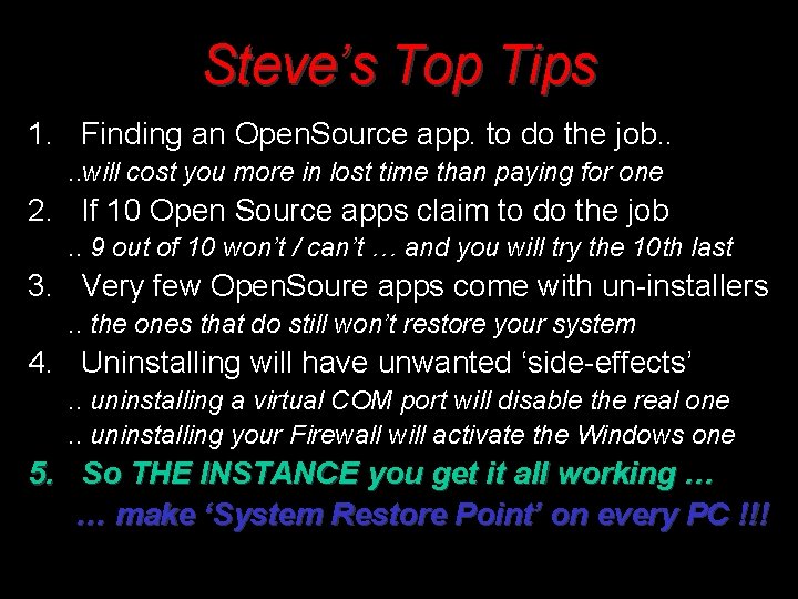 Steve’s Top Tips 1. Finding an Open. Source app. to do the job. .