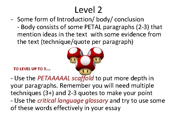 Level 2 - Some form of Introduction/ body/ conclusion - Body consists of some Level 2 - Some form of Introduction/ body/ conclusion - Body consists of some