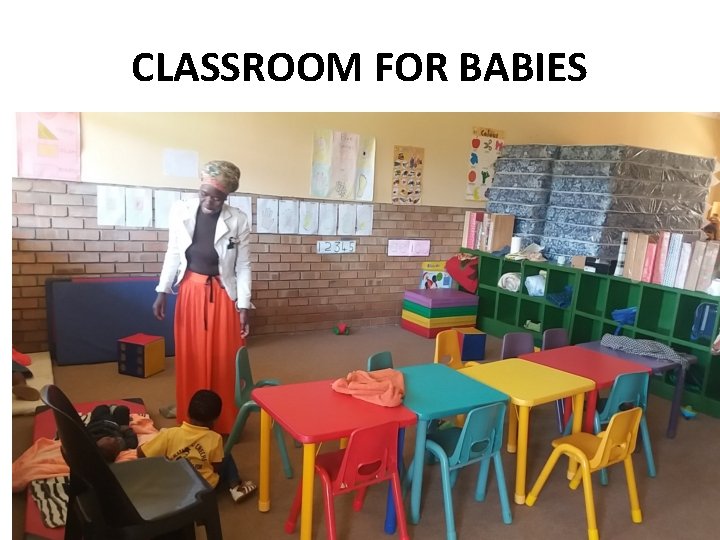 CLASSROOM FOR BABIES CLASSROOM FOR BABIES