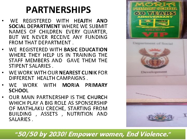 PARTNERSHIPS • WE REGISTERED WITH HEAJTH AND SOCIAL DEPARTMENT WHERE WE SUBMIT NAMES OF PARTNERSHIPS • WE REGISTERED WITH HEAJTH AND SOCIAL DEPARTMENT WHERE WE SUBMIT NAMES OF