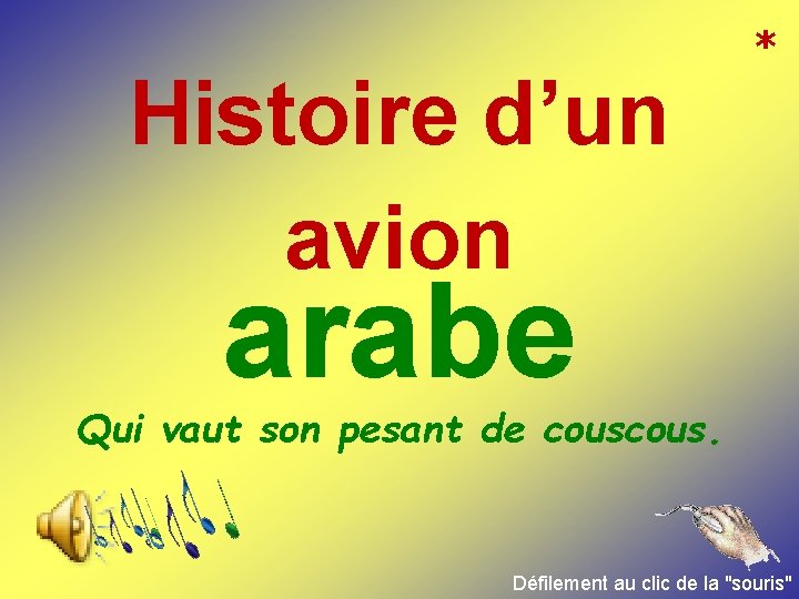 Histoire d’un avion ** arabe Qui vaut son pesant de cous. Diaporama automatique et