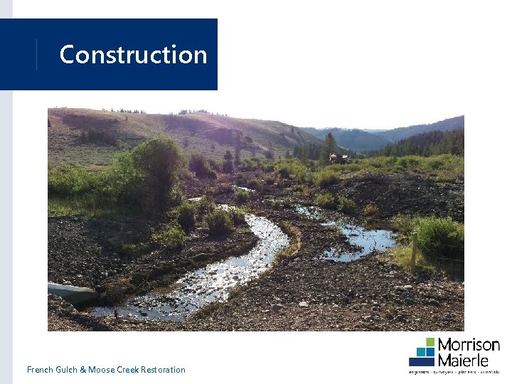 Construction French Gulch & Moose Creek Restoration 