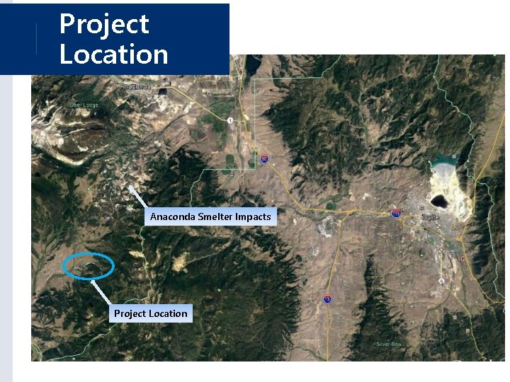 Project Location Anaconda Smelter Impacts Project Location 