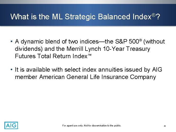 What is the ML Strategic Balanced Index®? • A dynamic blend of two indices—the