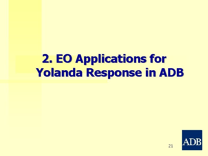 2. EO Applications for Yolanda Response in ADB 21 