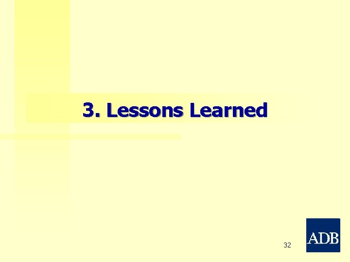 3. Lessons Learned 32 