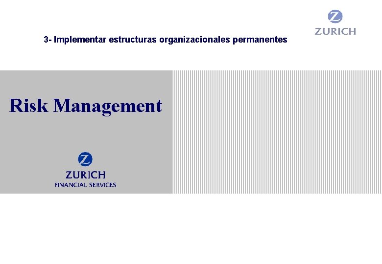 3 - Implementar estructuras organizacionales permanentes Risk Management 