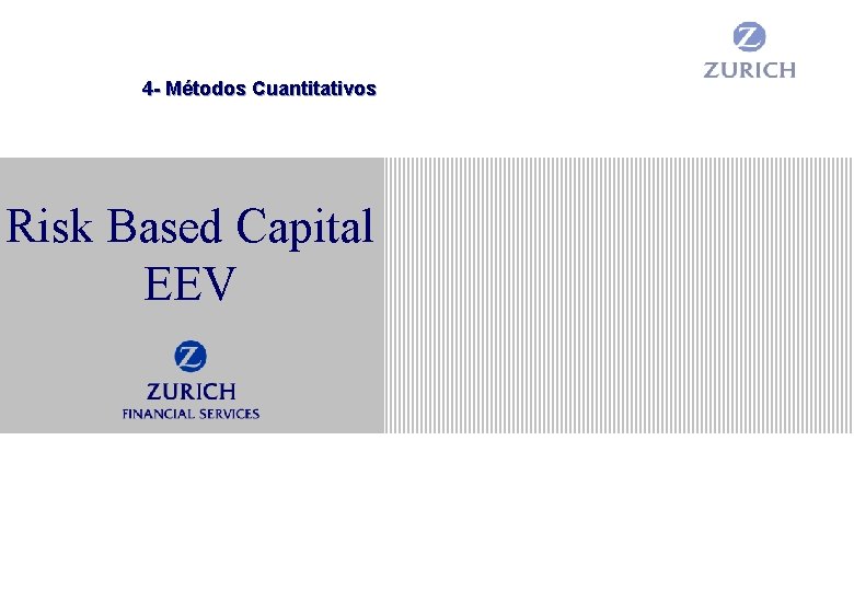 4 - Métodos Cuantitativos Risk Based Capital EEV 