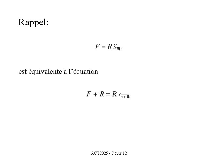 Rappel: est équivalente à l’équation ACT 2025 - Cours 12 