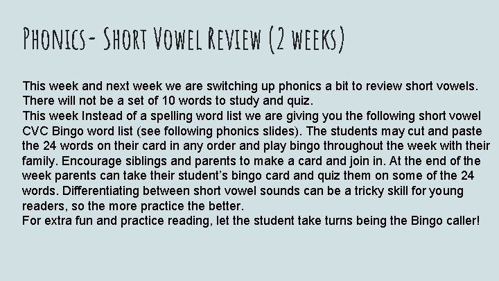 Phonics- Short Vowel Review (2 weeks) This week and next week we are switching