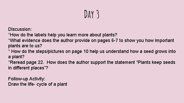 Day 3 Discussion: *How do the labels help you learn more about plants? *What