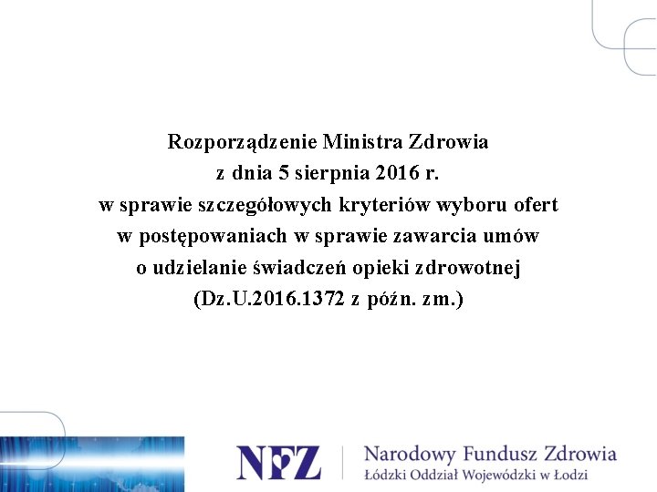 Rozporządzenie Ministra Zdrowia z dnia 5 sierpnia 2016 r. w sprawie szczegółowych kryteriów wyboru