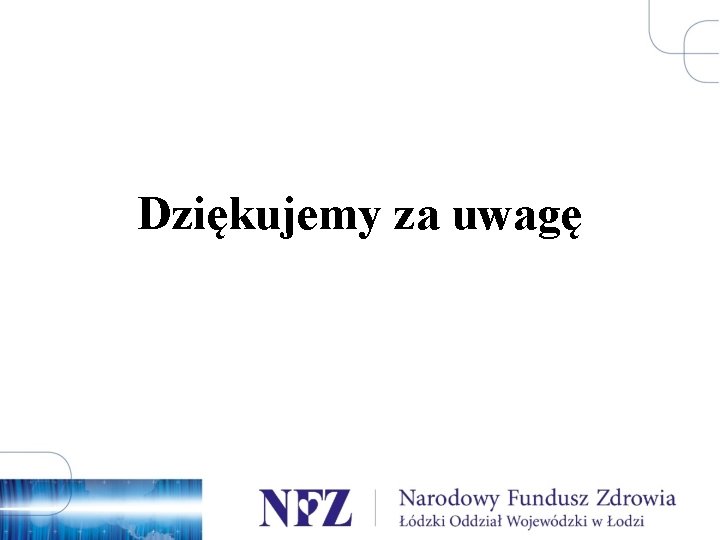 Dziękujemy za uwagę 