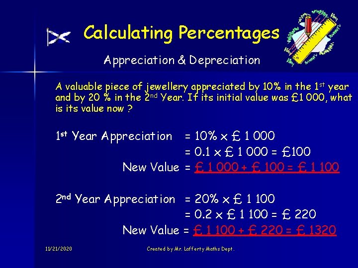 Calculating Percentages Appreciation & Depreciation A valuable piece of jewellery appreciated by 10% in