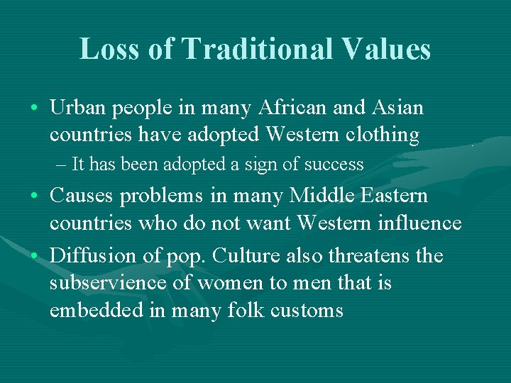 Loss of Traditional Values • Urban people in many African and Asian countries have Loss of Traditional Values • Urban people in many African and Asian countries have