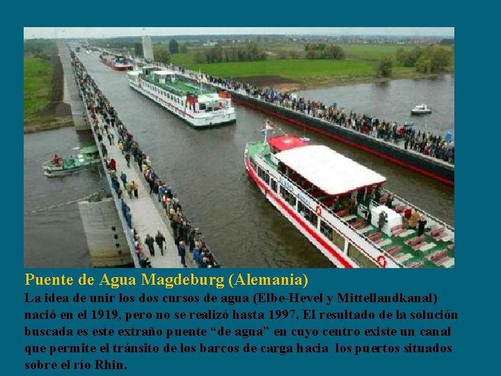 Puente de Agua Magdeburg (Alemania) La idea de unir los dos cursos de agua