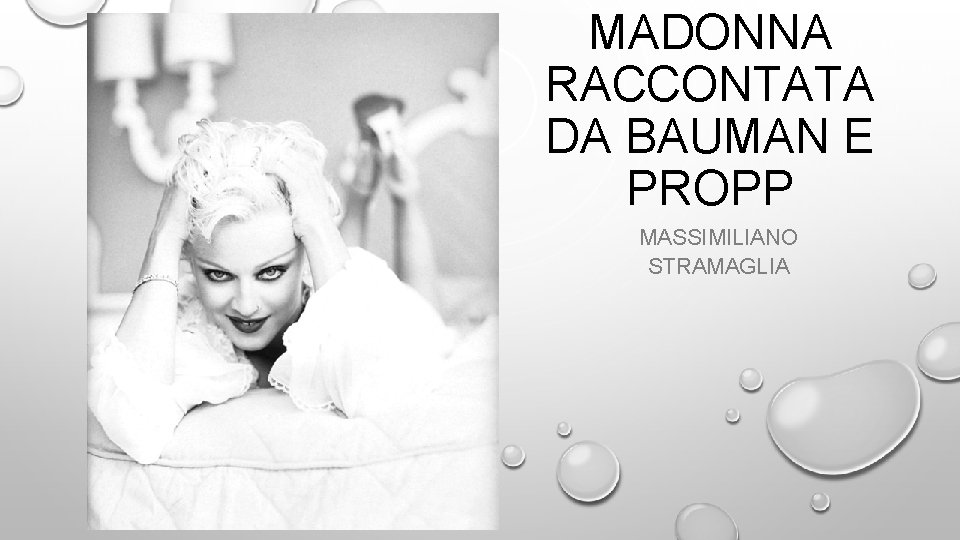 MADONNA RACCONTATA DA BAUMAN E PROPP MASSIMILIANO STRAMAGLIA 