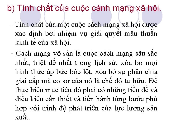 b) Tính chất của cuộc cánh mạng xã hội. - Tính chất của một