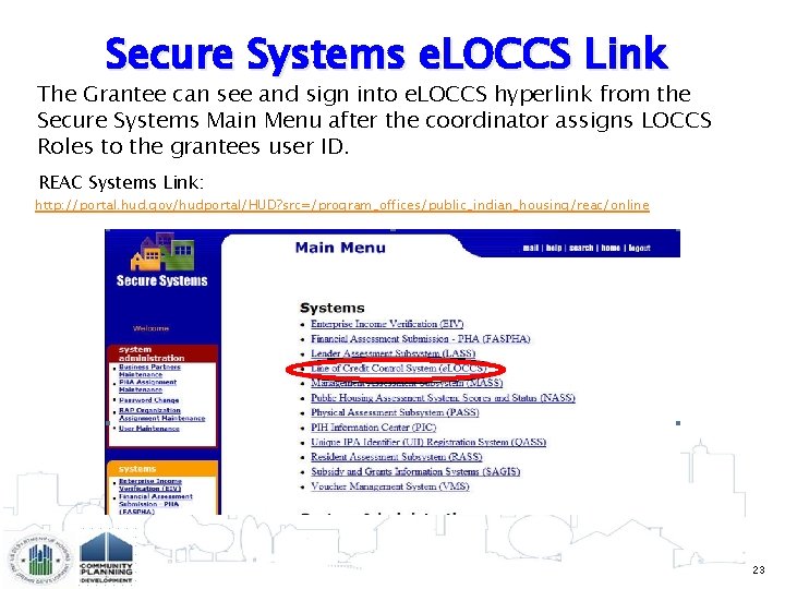 Secure Systems e. LOCCS Link The Grantee can see and sign into e. LOCCS