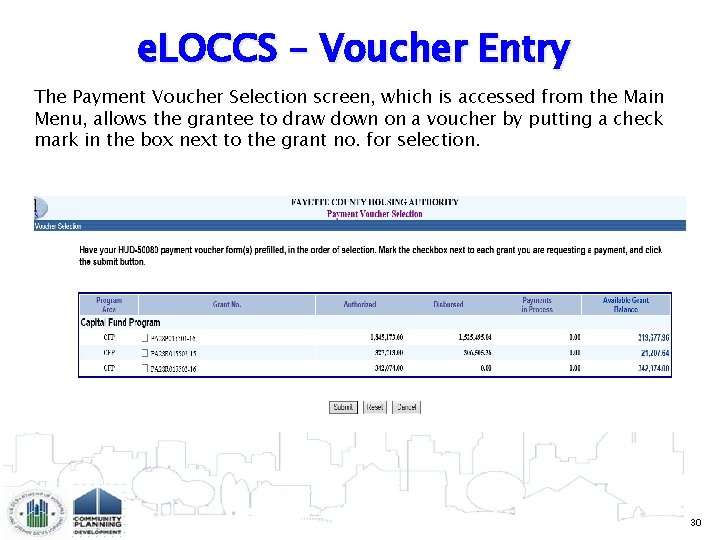 e. LOCCS – Voucher Entry The Payment Voucher Selection screen, which is accessed from
