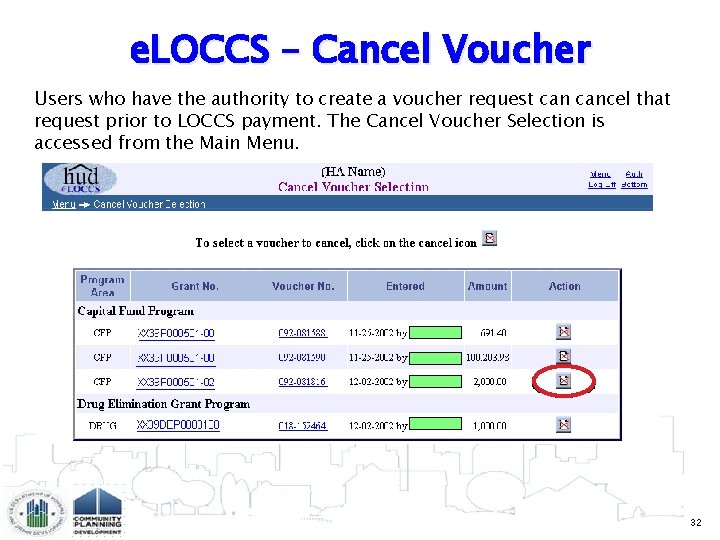 e. LOCCS – Cancel Voucher Users who have the authority to create a voucher