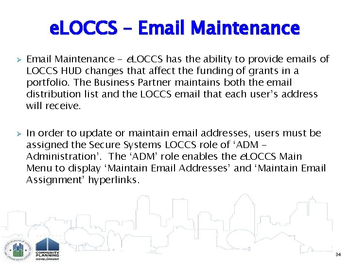 e. LOCCS – Email Maintenance Ø Ø Email Maintenance - e. LOCCS has the