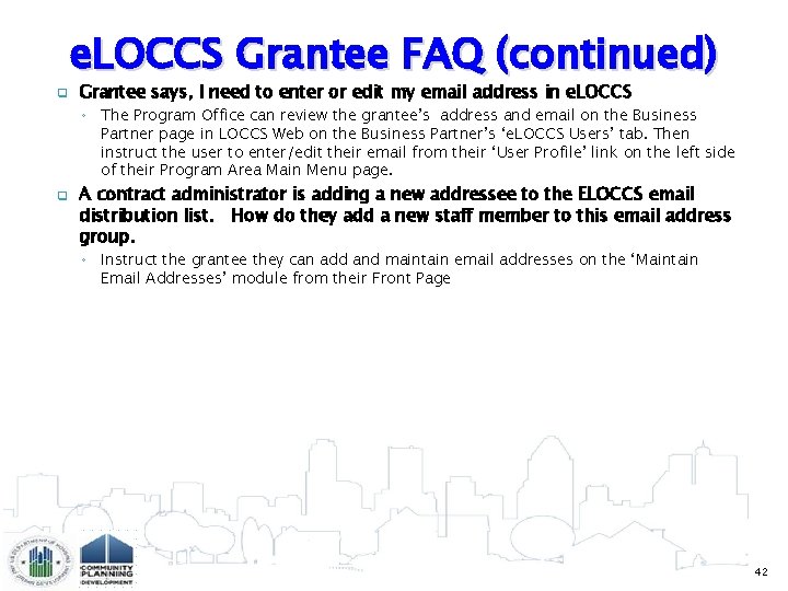 q e. LOCCS Grantee FAQ (continued) Grantee says, I need to enter or edit