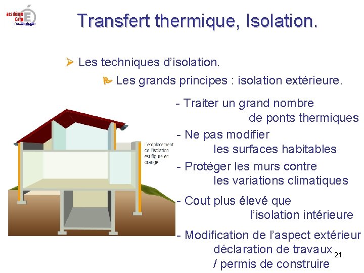 Transfert thermique, Isolation. Les techniques d’isolation. Les grands principes : isolation extérieure. - Traiter Transfert thermique, Isolation. Les techniques d’isolation. Les grands principes : isolation extérieure. - Traiter
