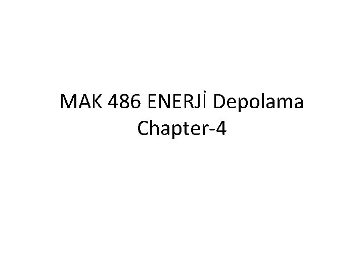 MAK 486 ENERJİ Depolama Chapter-4 