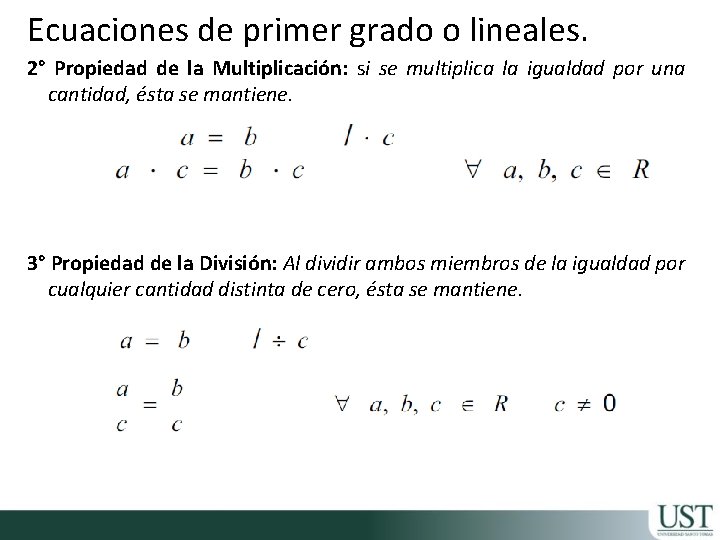 Ecuaciones de primer grado o lineales. 2° Propiedad de la Multiplicación: si se multiplica