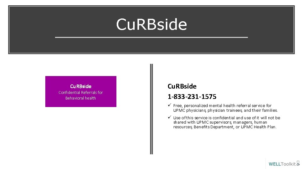 Cu. RBside Confidential Referrals for Behavioral health Cu. RBside 1 -833 -231 -1575 ü